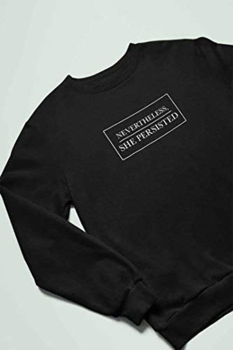 Men's Nevertheless She Persisted Funny Crewneck Sweatshirt Design Long Sleeve Pullover Black Large