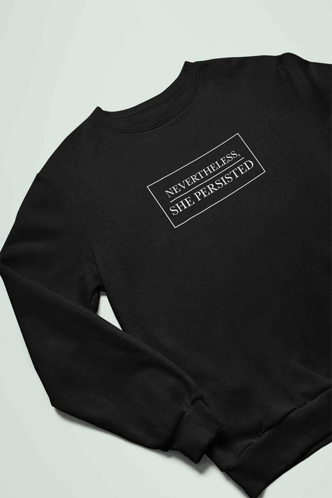 Men's Nevertheless She Persisted Funny Crewneck Sweatshirt Design Long Sleeve Pullover Black Small